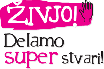 Zivjo! Delamo super stvari!